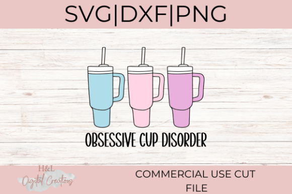 Obsessive Cup Disorder SVG: Graphics for Crafts